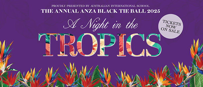 Banner for 'A Night in the Tropics' – The Annual ANZA Black Tie Ball 2025, presented by the Australian International School. The design features a bold, tropical-themed font on a purple background, decorated with bird of paradise flowers. A circular badge on the right announces 'Tickets Now on Sale'